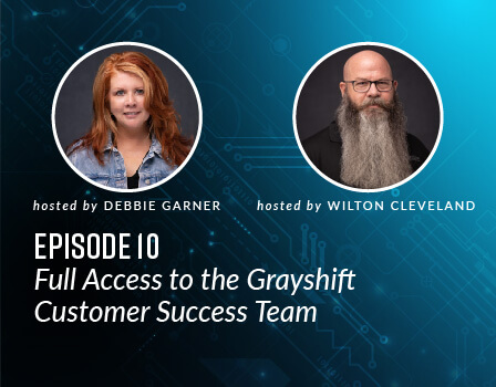 Full Access to the Grayshift Customer Success Team
