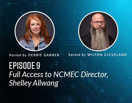 Full Access to NCMEC Director, Shelley Allwang